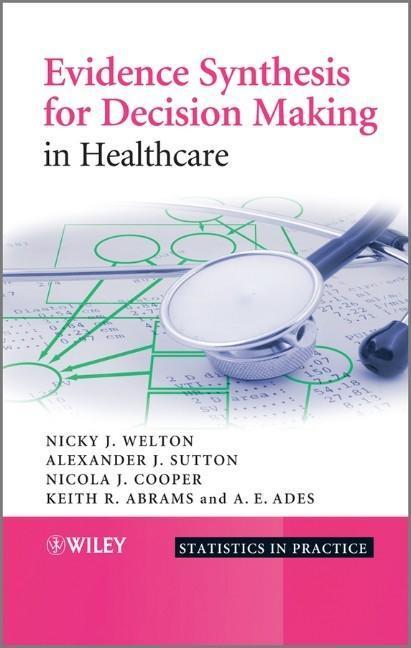 Cover: 9780470061091 | Evidence Synthesis for Decision Making in Healthcare | Welton (u. a.)