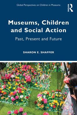 Cover: 9781032120584 | Museums, Children and Social Action | Past, Present and Future | Buch
