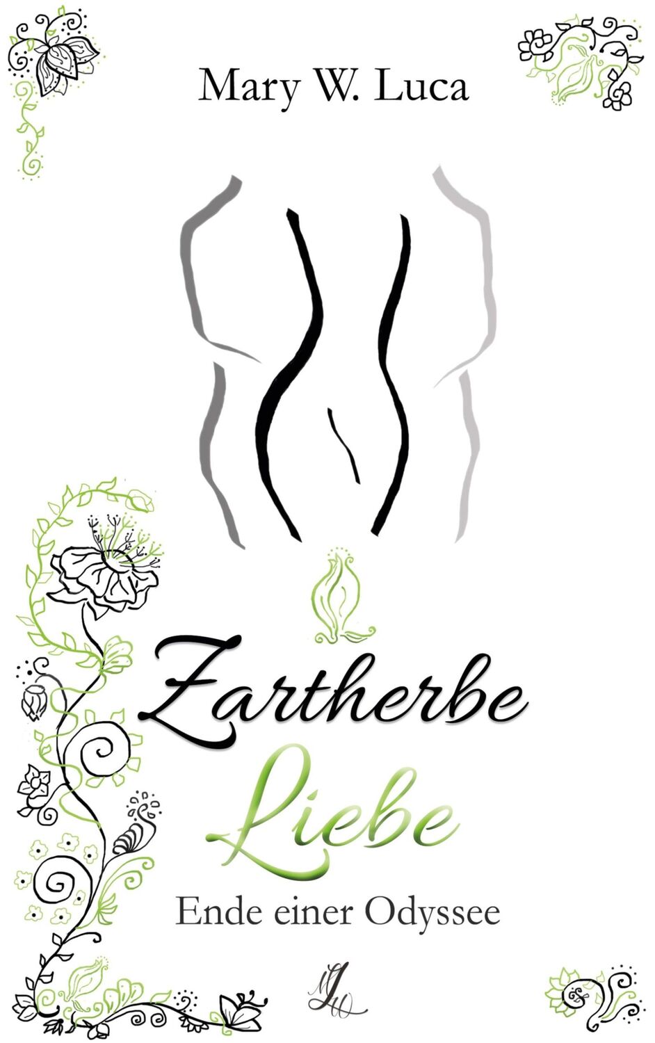 Cover: 9783751959414 | Zartherbe Liebe | Ende einer Odyssee | Mary W. Luca | Taschenbuch