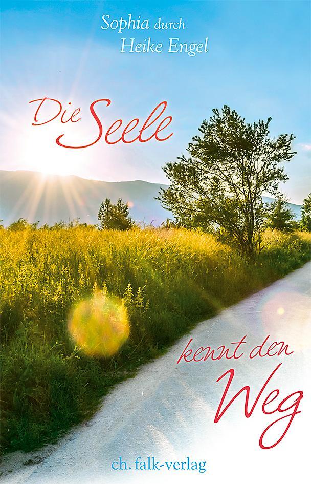 Cover: 9783895683091 | Die Seele kennt den Weg | Heike Engel | Taschenbuch | Deutsch | 2020