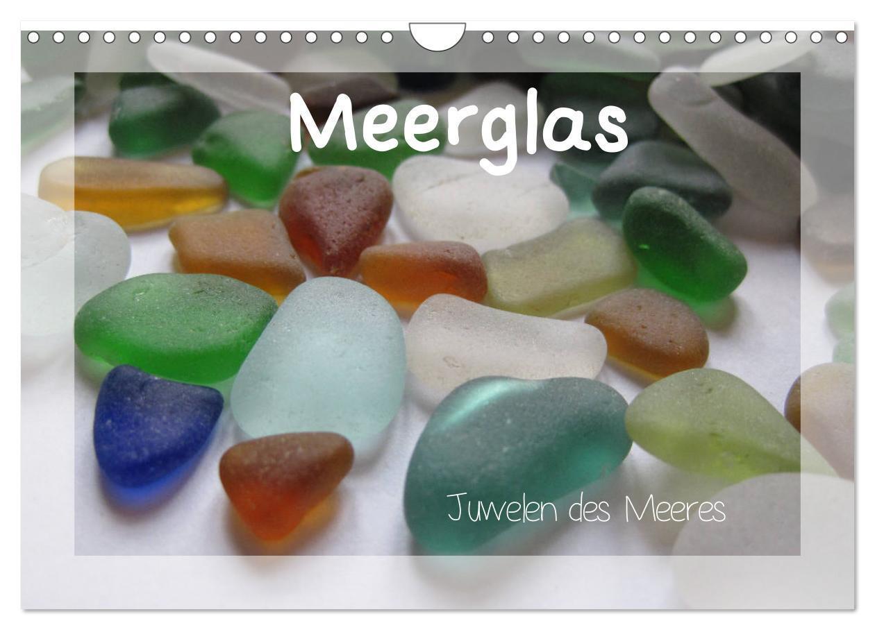 Cover: 9783383042522 | Meerglas - Juwelen der Meeres (Wandkalender 2024 DIN A4 quer),...