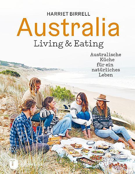 Cover: 9783799513777 | Australia - Living & Eating | Harriet Birrell | Buch | Deutsch | 2019