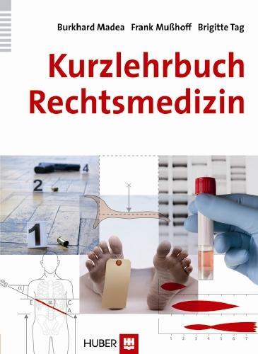 Cover: 9783456849768 | Kurzlehrbuch Rechtsmedizin | Burkhard Madea (u. a.) | Buch | Deutsch