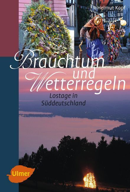 Cover: 9783818601065 | Brauchtum und Wetterregeln | Lostage in Süddeutschland | Helmut Kopf