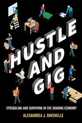 Cover: 9780520300569 | Hustle and Gig | Struggling and Surviving in the Sharing Economy