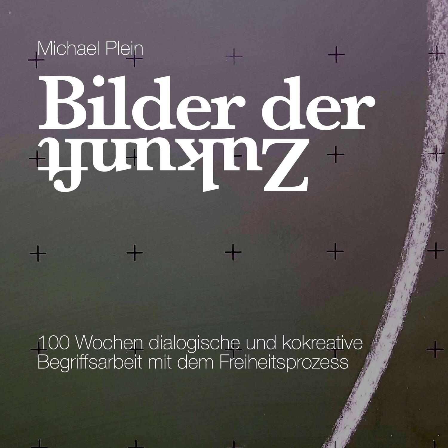 Cover: 9783759736567 | Bilder der Zukunft | Michael Plein | Taschenbuch | Paperback | 116 S.