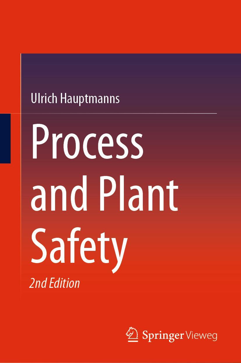 Cover: 9783662614839 | Process and Plant Safety | Ulrich Hauptmanns | Buch | xviii | Englisch