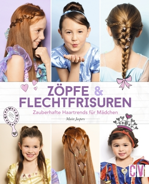 Cover: 9783838836591 | Zöpfe &amp; Flechtfrisuren | Zauberhafte Haartrends für Mädchen | Jaspers