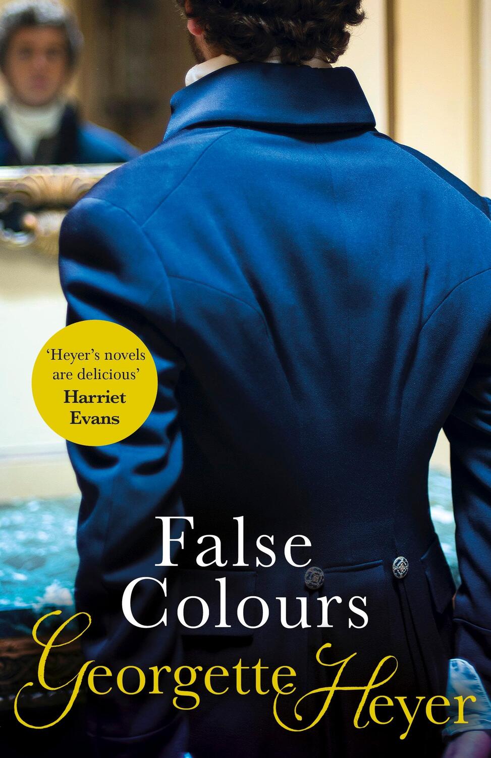 Cover: 9780099476337 | False Colours | Gossip, scandal and an unforgettable Regency romance
