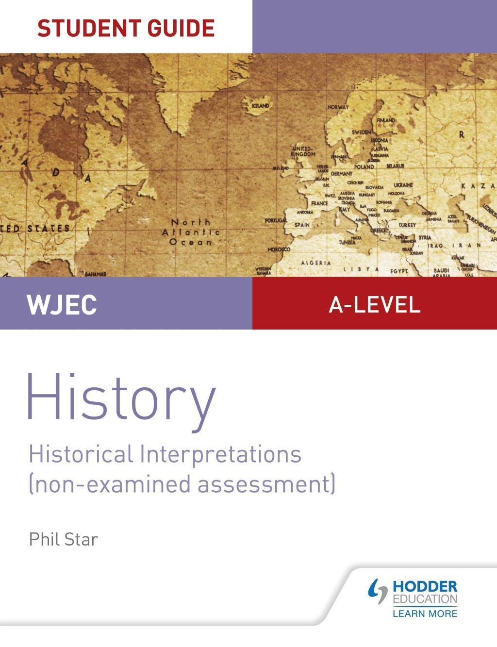 Cover: 9781510451469 | Star, P: WJEC A-level History Student Guide Unit 5: Historic | Star