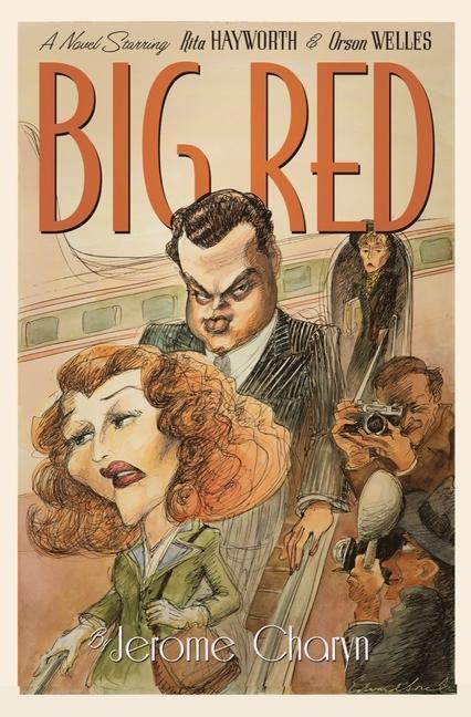 Cover: 9781324091332 | Big Red - A Novel Starring Rita Hayworth and Orson Welles | Buch