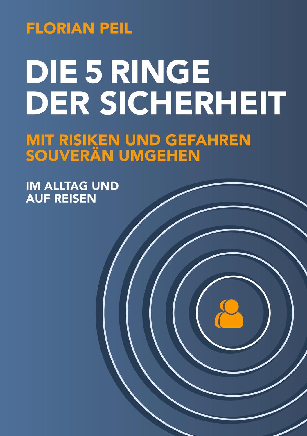 Cover: 9783347349384 | Die 5 Ringe der Sicherheit | Florian Peil | Taschenbuch | Paperback