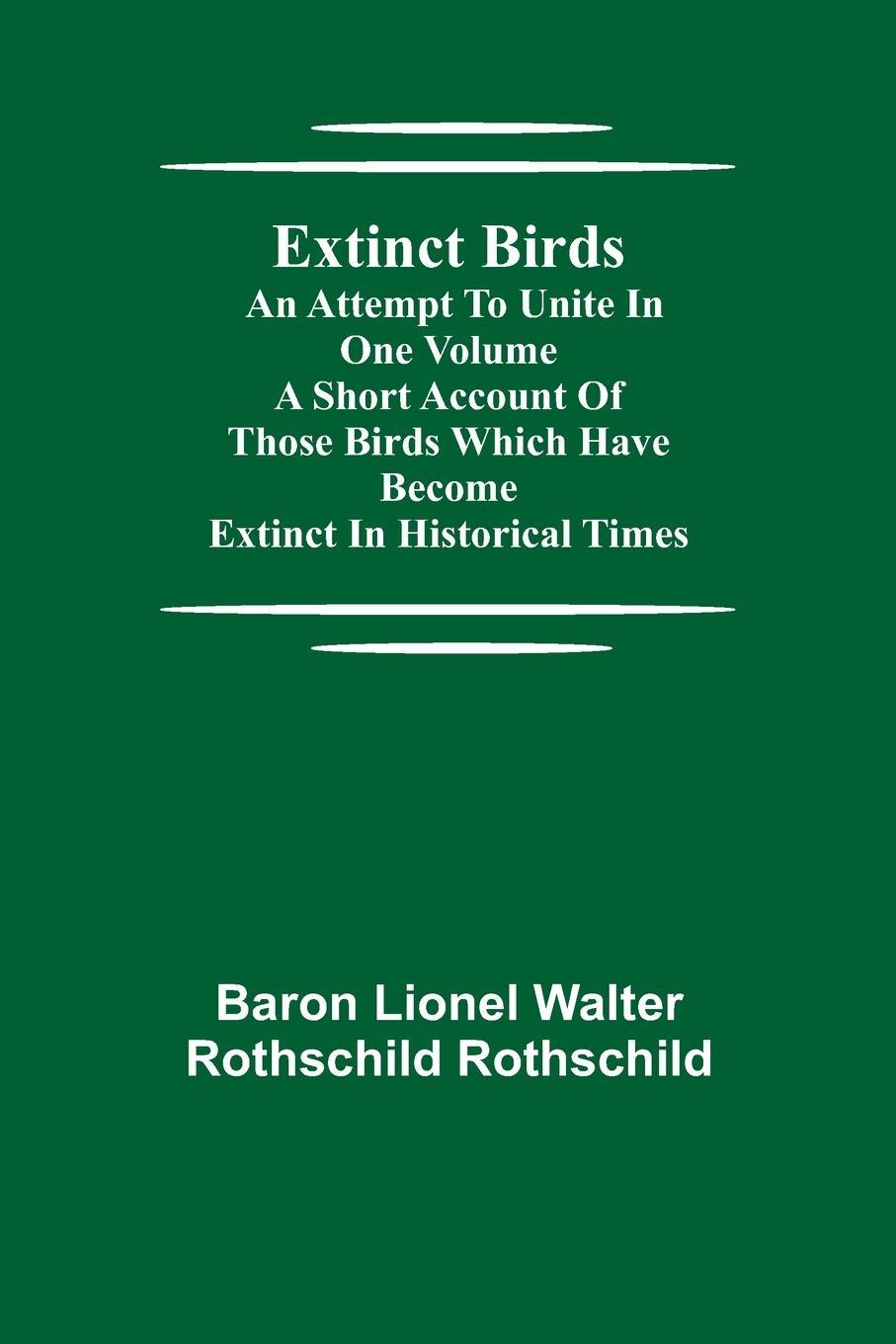 Cover: 9789355342560 | Extinct Birds; An attempt to unite in one volume a short account of...