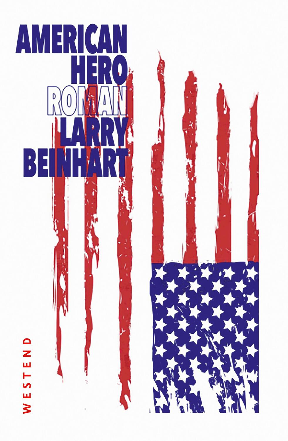 Cover: 9783864892912 | American Hero | Larry Beinhart | Taschenbuch | Deutsch | 2020