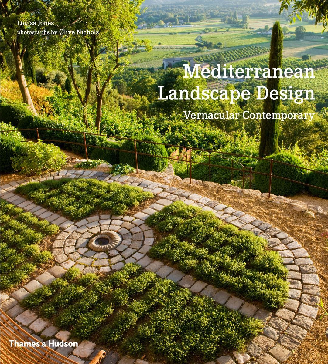 Cover: 9780500291115 | Mediterranean Landscape Design | Vernacular Contemporary | Jones