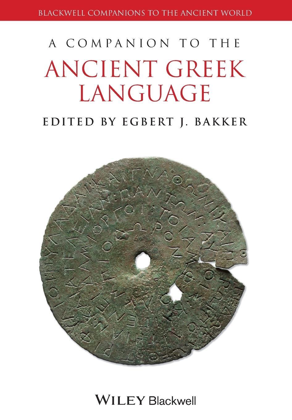 Cover: 9781118782910 | A Companion to the Ancient Greek Language | Egbert J. Bakker | Buch