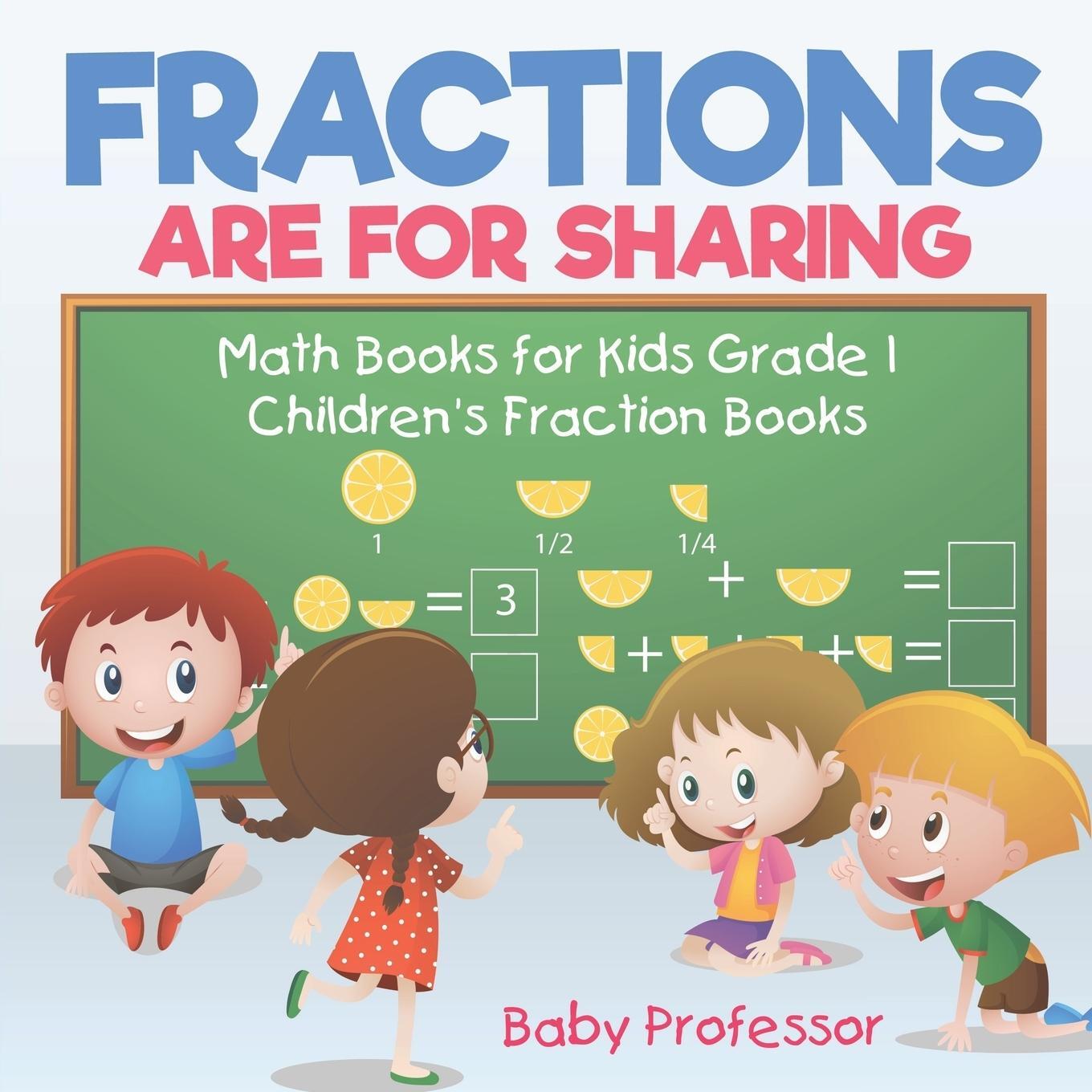 Cover: 9781541927971 | Fractions are for Sharing - Math Books for Kids Grade 1 Children's...
