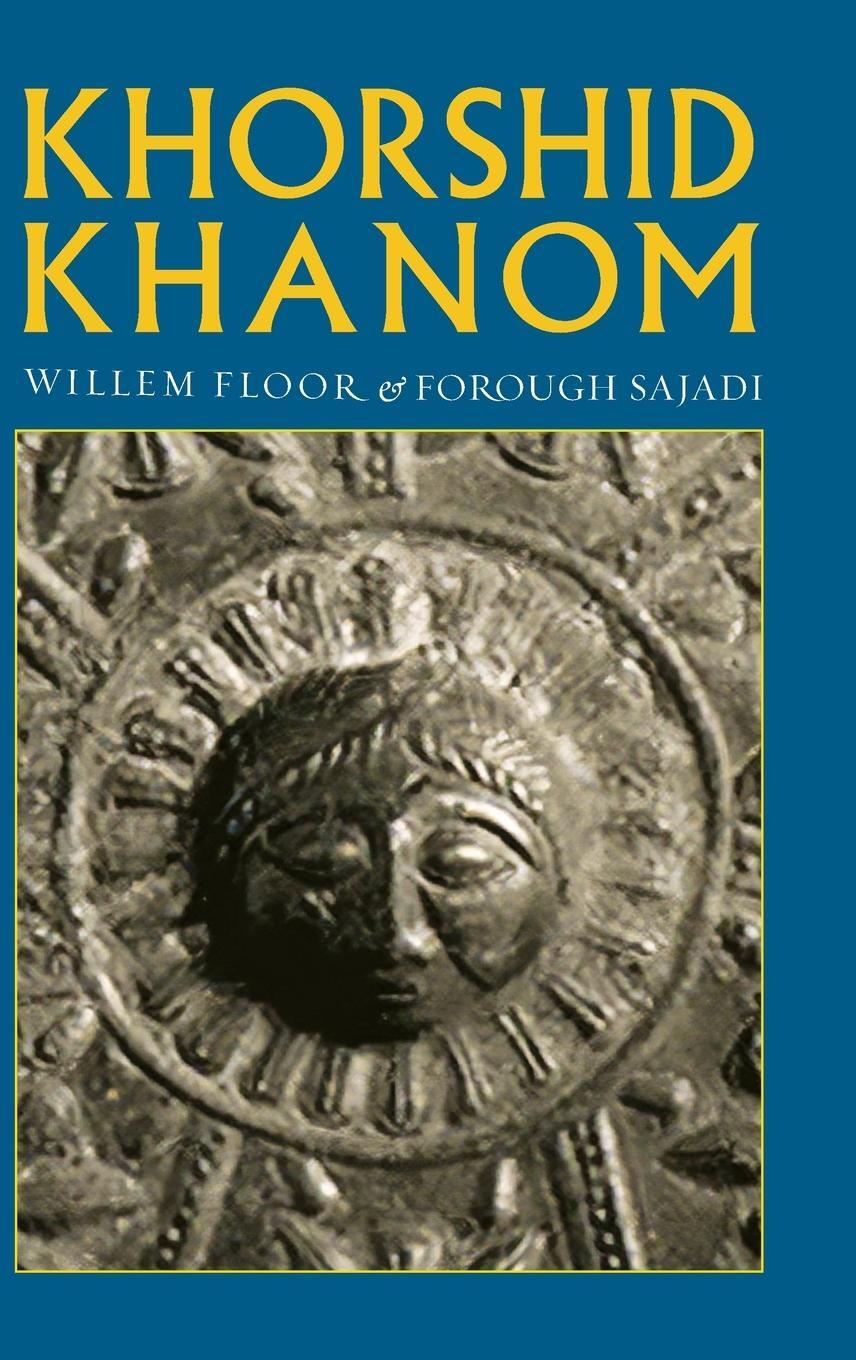 Cover: 9781949445718 | Khorshid Khanom | Willem M Floor (u. a.) | Buch | Englisch | 2024