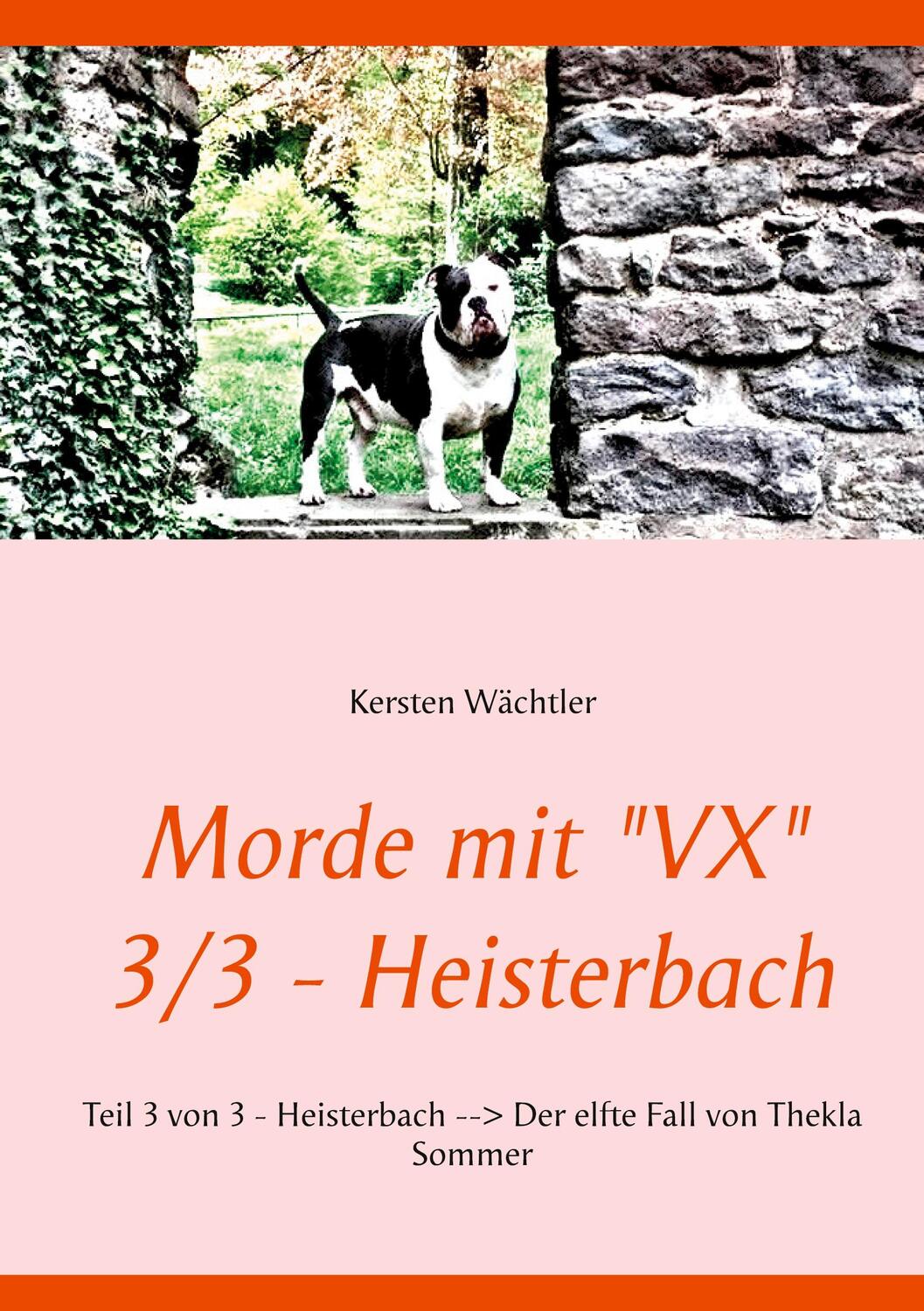 Cover: 9783752625660 | Morde mit "VX" 3/3 - Heisterbach | Kersten Wächtler | Taschenbuch