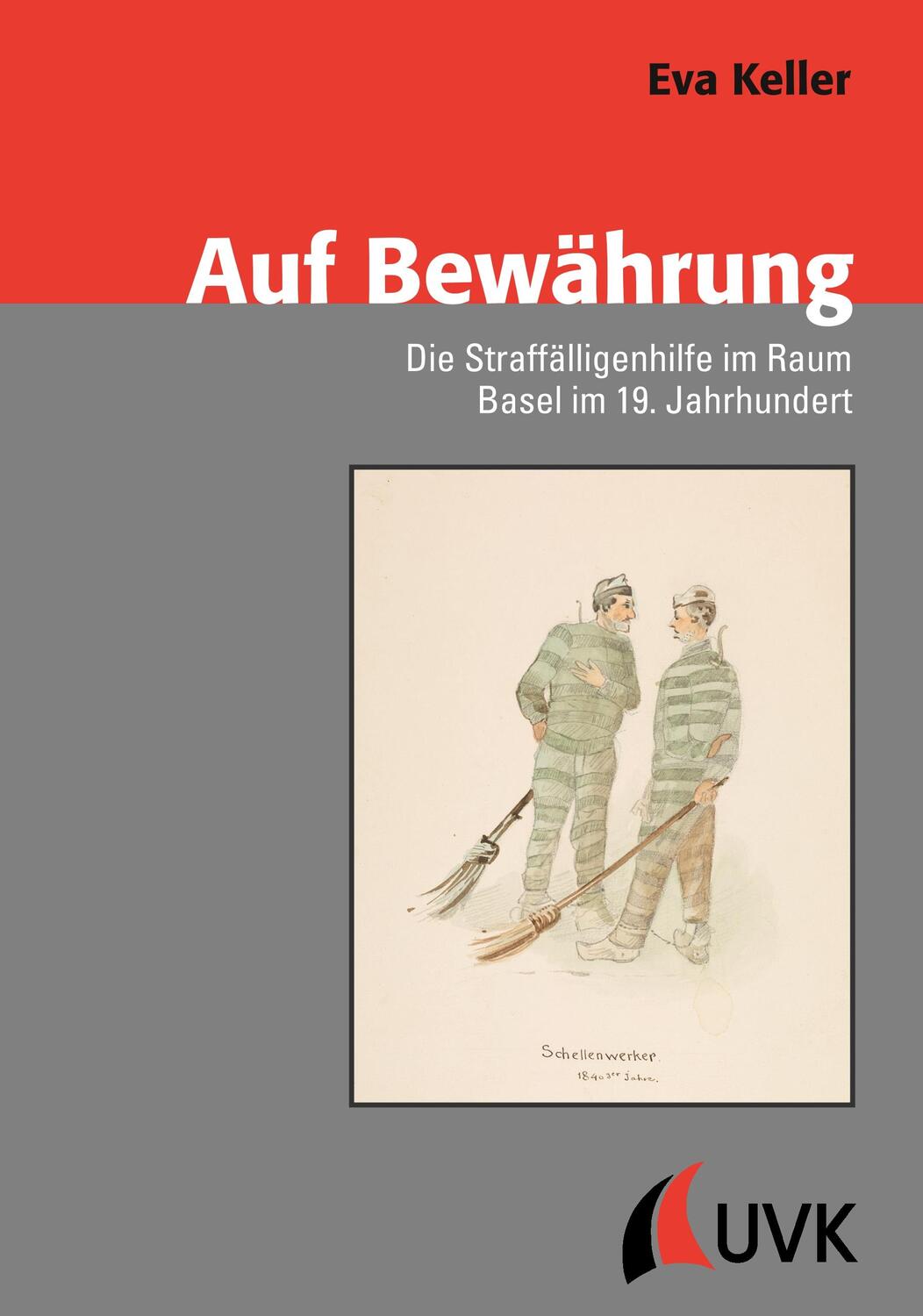 Cover: 9783867648929 | Auf Bewährung | Eva Keller | Buch | HC runder Rücken kaschiert | 2019