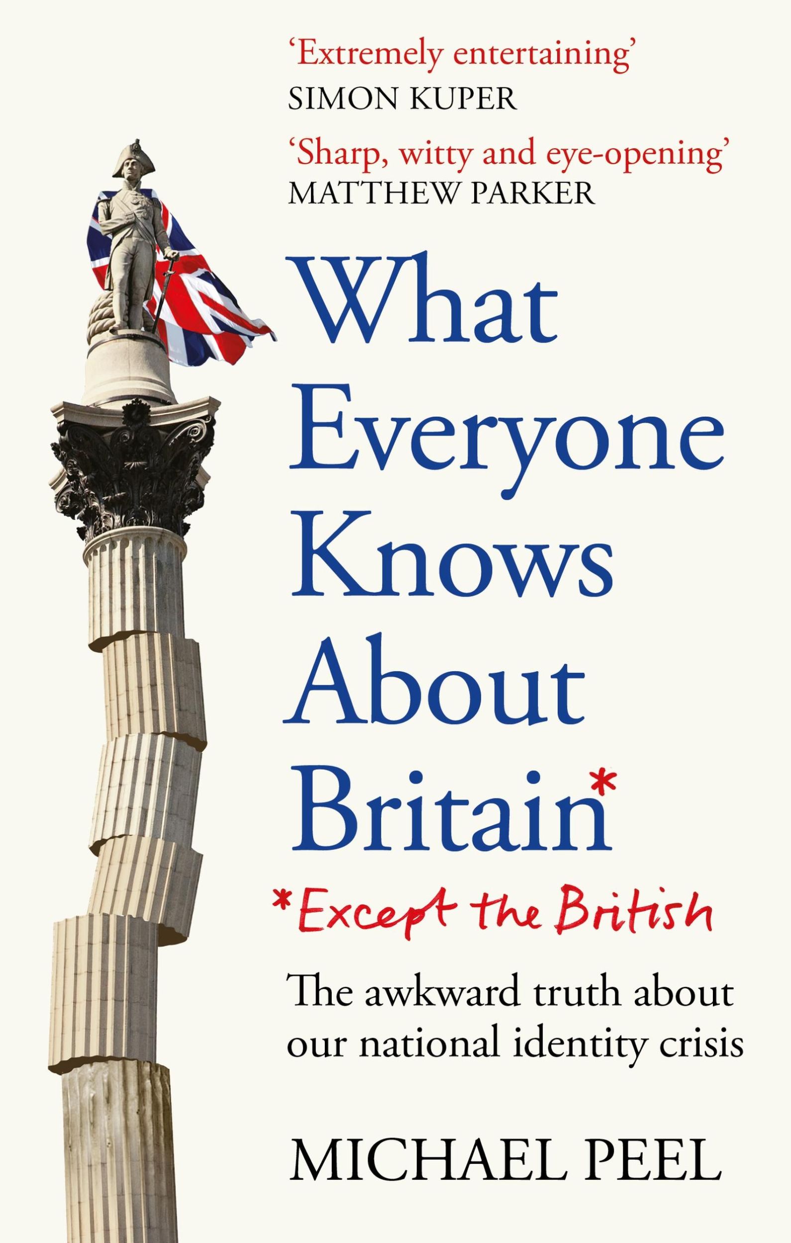 Cover: 9781800962088 | What Everyone Knows About Britain* (*Except The British) | Peel | Buch