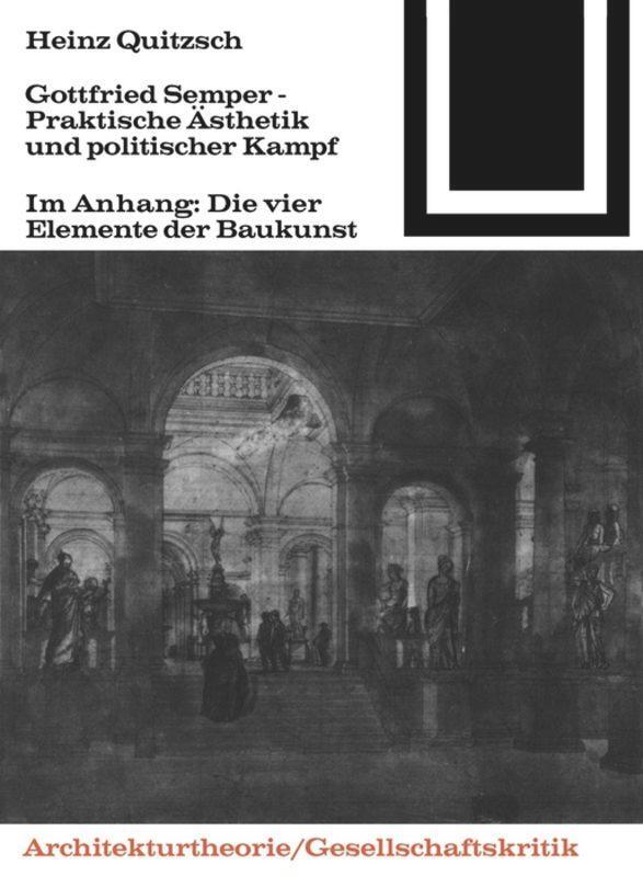 Cover: 9783764363642 | Gottfried Semper - Praktische Ästhetik und politischer Kampf | Buch