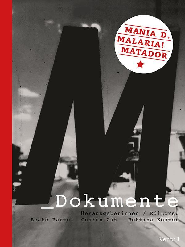 Cover: 9783955751555 | M_Dokumente | Mania D., Malaria!, Matador | Beate Bartel (u. a.)