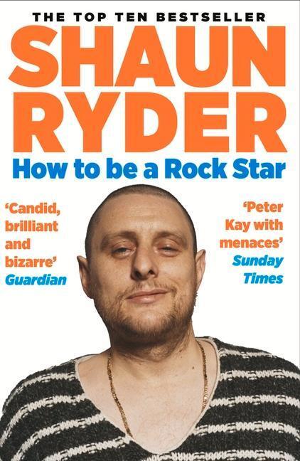 Cover: 9781838953270 | How to Be a Rock Star | Shaun Ryder | Taschenbuch | Englisch | 2022