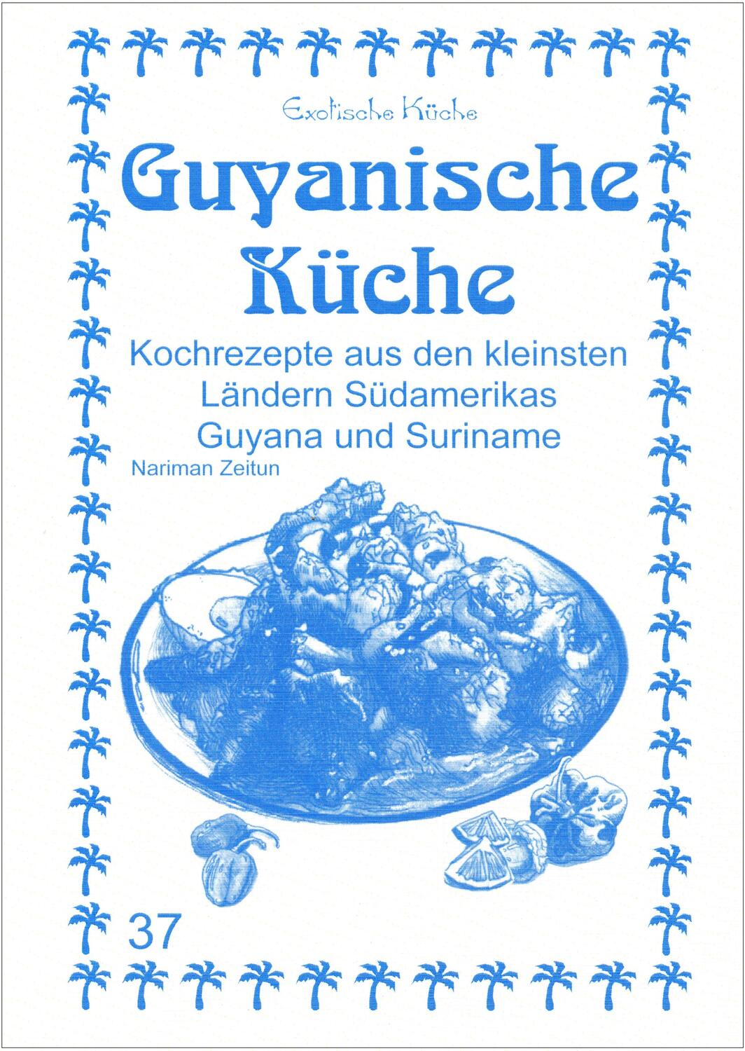 Cover: 9783927459632 | Guyanische Küche | Nariman Zeitun (u. a.) | Taschenbuch | Deutsch