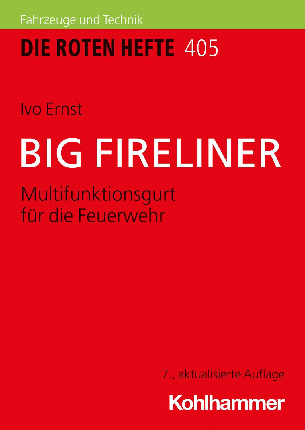 Cover: 9783170441286 | BIG FIRELINER | Multifunktionsgurt für die Feuerwehr | Ivo Ernst