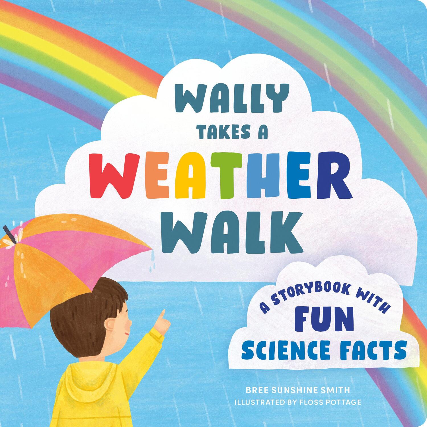 Cover: 9780593690376 | Wally Takes a Weather Walk: A Storybook with Fun Science Facts | Smith