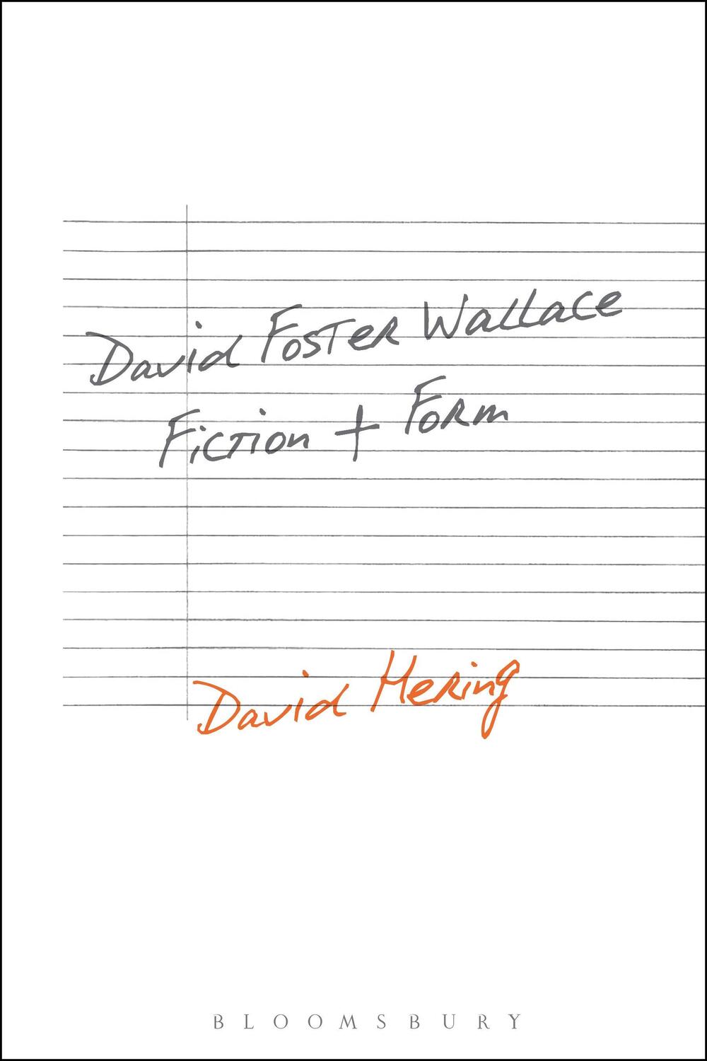 Cover: 9781501330568 | David Foster Wallace: Fiction and Form | Dr. David Hering | Englisch