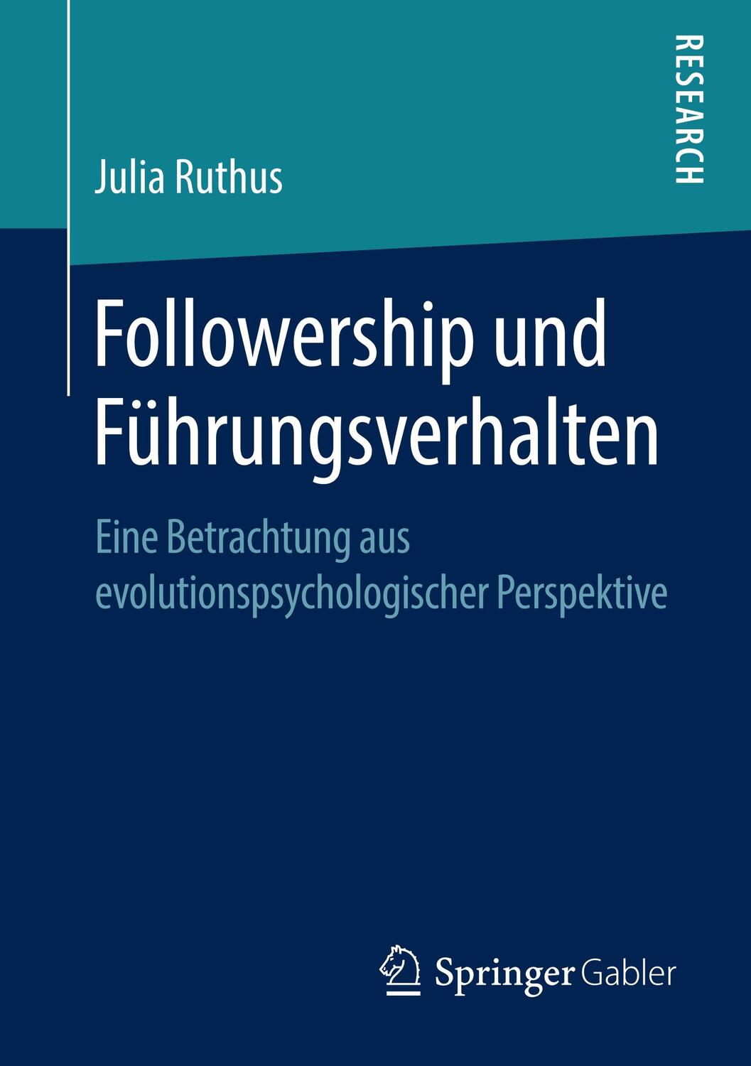 Cover: 9783658260002 | Followership und Führungsverhalten | Julia Ruthus | Taschenbuch