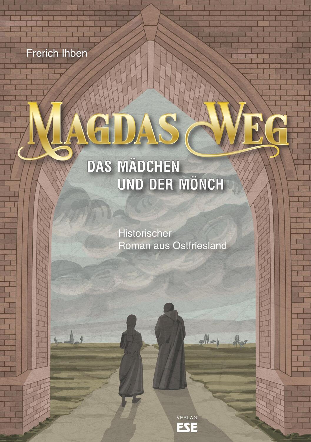Cover: 9783941163355 | Magdas Weg | Das Mädchen und der Mönch | Frerich Ihben | Taschenbuch