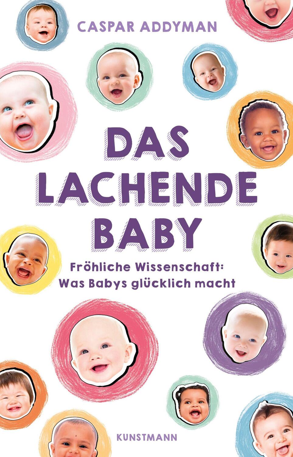 Cover: 9783956143915 | Das lachende Baby | Fröhliche Wissenschaft: Was Babys glücklich macht