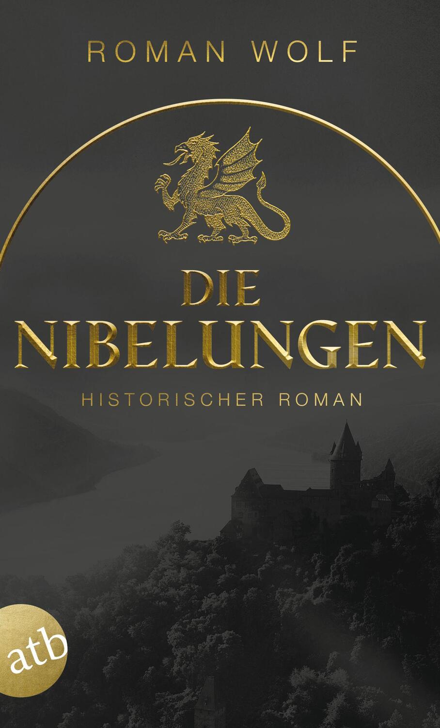 Cover: 9783746639802 | Die Nibelungen | Historischer Roman | Roman Wolf | Taschenbuch | 2023