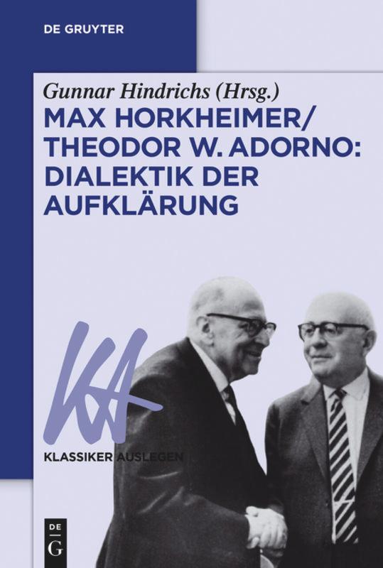 Cover: 9783110448795 | Max Horkheimer/Theodor W. Adorno: Dialektik der Aufklärung | Hindrichs