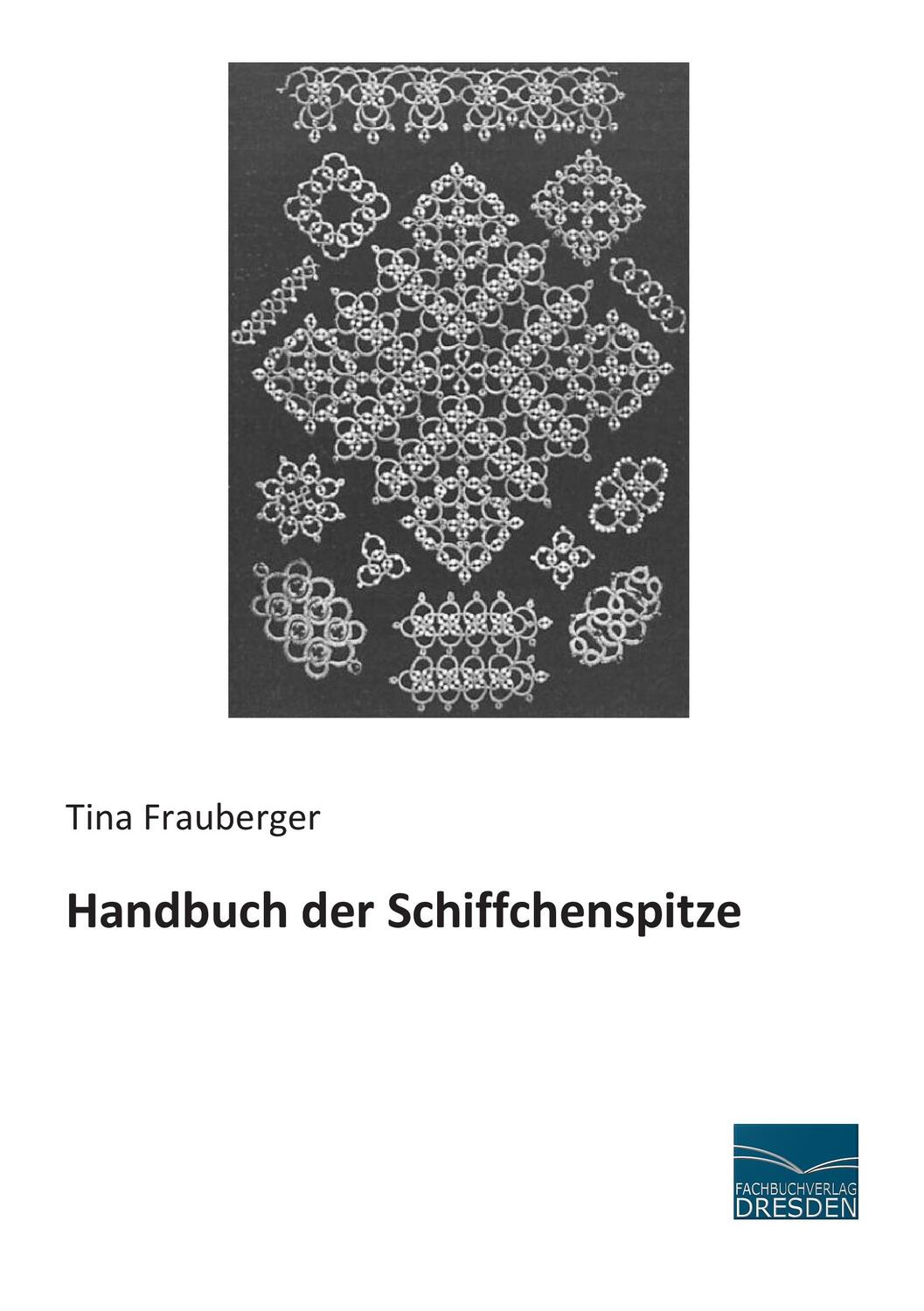 Cover: 9783956928192 | Handbuch der Schiffchenspitze | Tina Frauberger | Taschenbuch