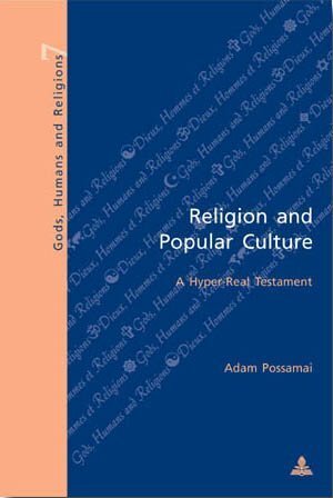 Cover: 9789052012728 | Religion and Popular Culture | A Hyper-Real Testament | Adam Possamai