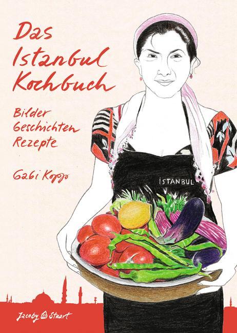 Cover: 9783941787100 | Das Istanbul Kochbuch | Gabi Kopp | Buch | Illustrierte Länderküchen