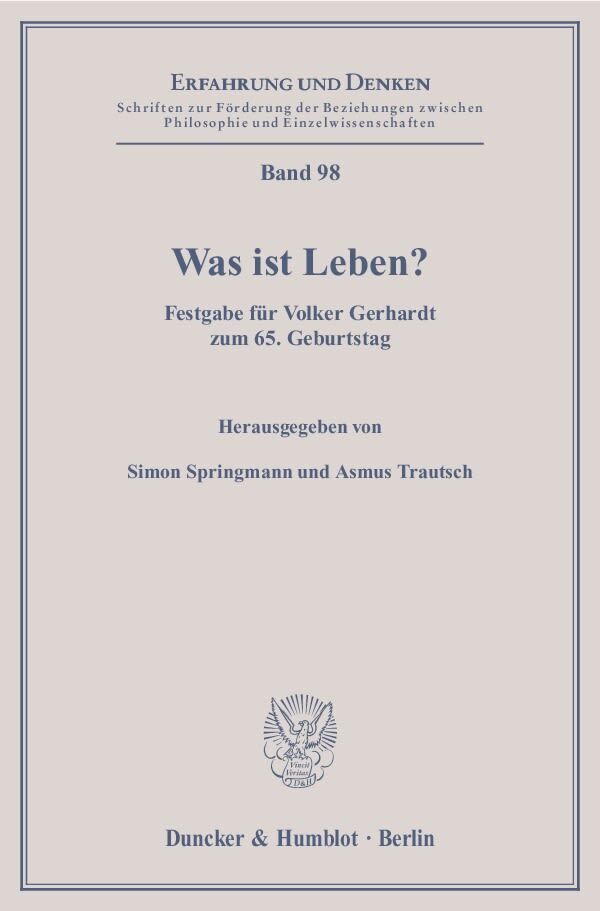 Cover: 9783428131556 | Was ist Leben? | Festgabe für Volker Gerhardt zum 65. Geburtstag.