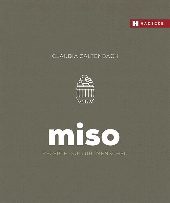 Cover: 9783775007726 | Miso | Rezepte - Kultur - Menschen | Claudia Zaltenbach | Buch | 2017