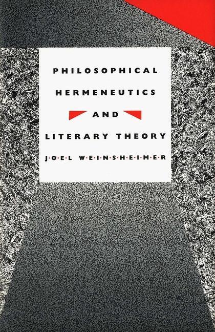 Cover: 9780300047851 | Philosophical Hermeneutics and Literary Theory | Joel Weinsheimer