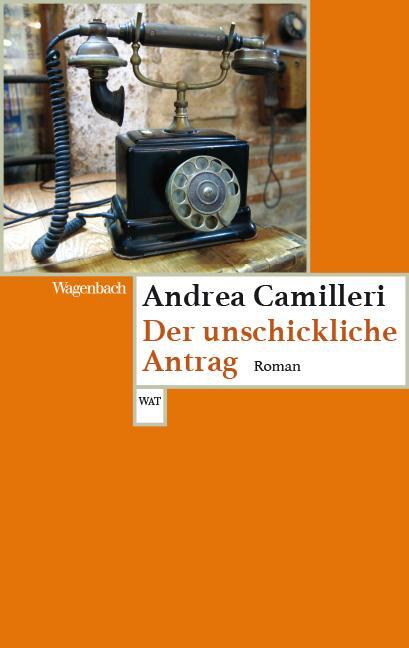 Cover: 9783803128317 | Der unschickliche Antrag | Andrea Camilleri | Taschenbuch | Deutsch