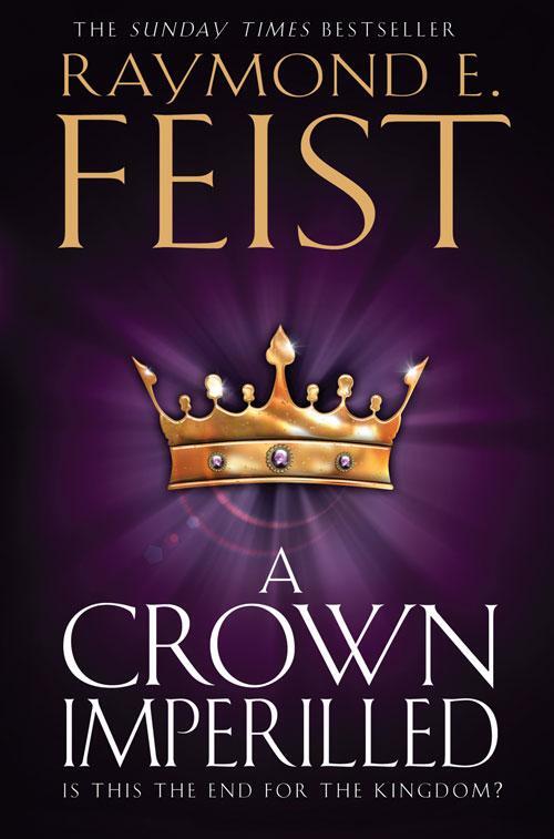 Cover: 9780007264834 | A Crown Imperilled | Raymond E. Feist | Taschenbuch | 480 S. | 2013
