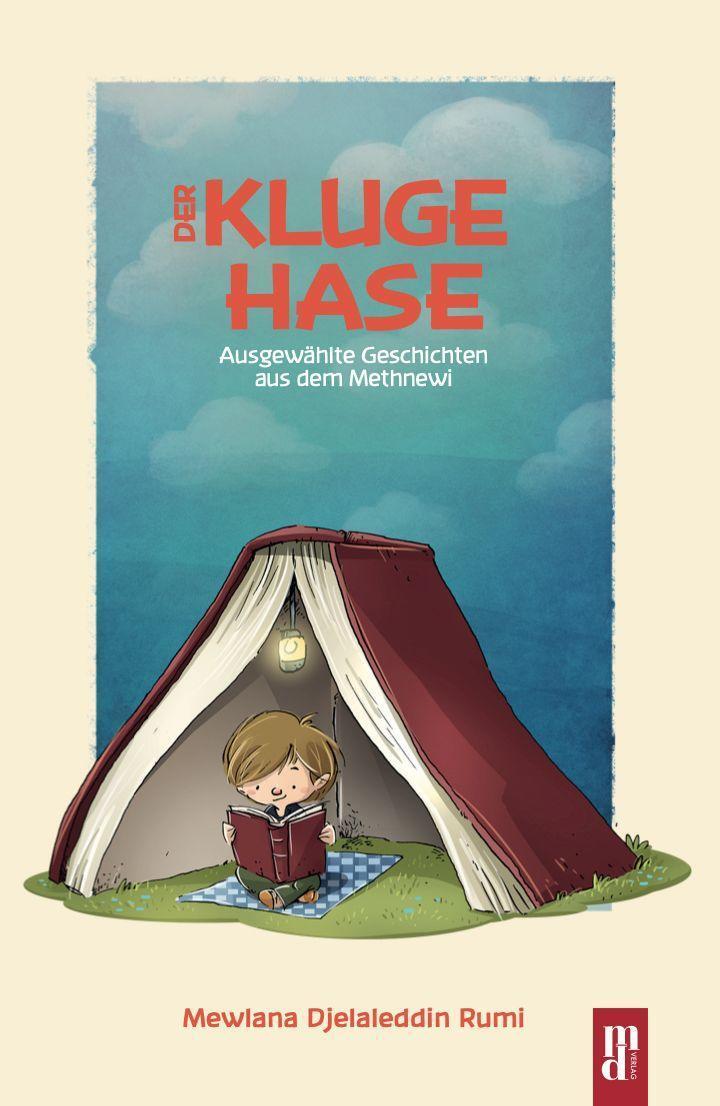 Cover: 9783946871439 | Der Kluge Hase | Ausgewählte Geschichten aus dem Methnewi | Rumi