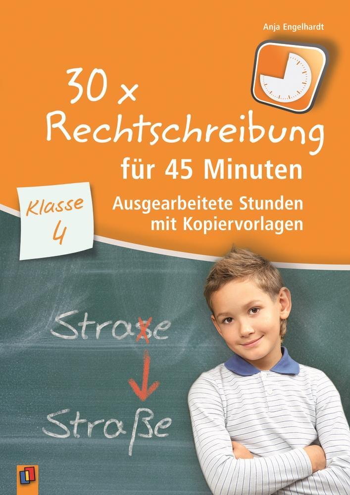 Cover: 9783834629685 | 30 x Rechtschreibung für 45 Minuten - Klasse 4 | Anja Engelhardt