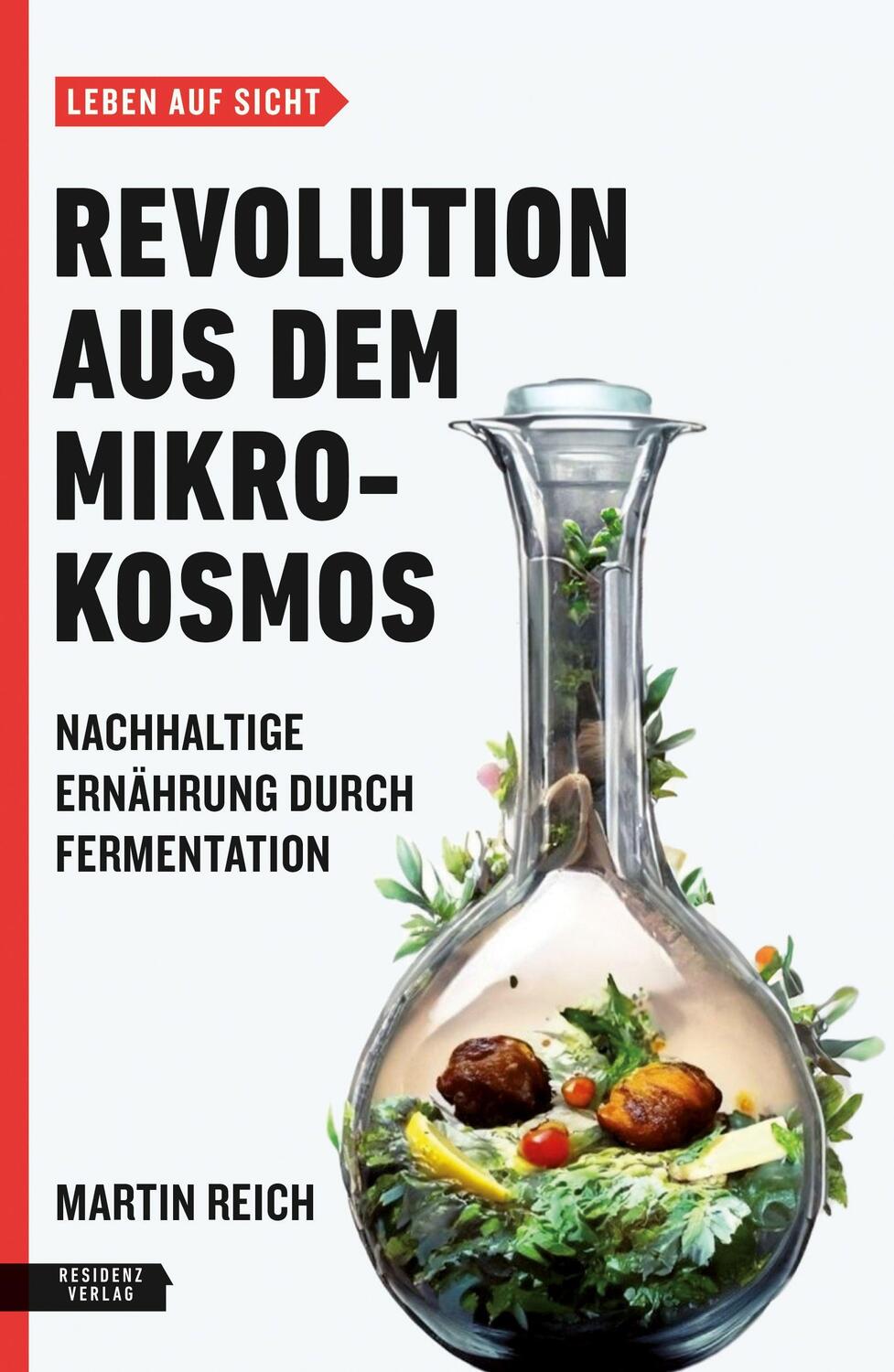 Cover: 9783701736126 | Revolution aus dem Mikrokosmos | Martin Reich | Buch | Leben auf Sicht