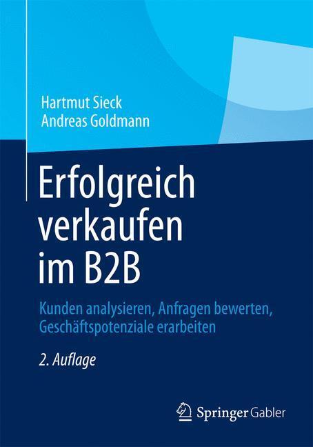 Cover: 9783658039509 | Erfolgreich verkaufen im B2B | Hartmut Sieck (u. a.) | Buch | Gabler