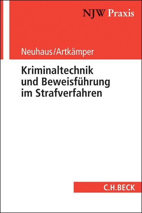 Cover: 9783406656538 | Kriminaltechnik und Beweisführung im Strafverfahren | Neuhaus (u. a.)